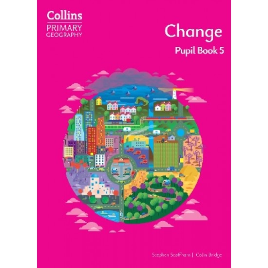 COLLINS PRIMARY GEOGRAPHY - CHANGE - PUPIL BOOK 5