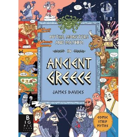 MYTHS, MONSTERS AND MAYHEM IN ANCIENT GREECE - COMIC STRIP MYTHS HC