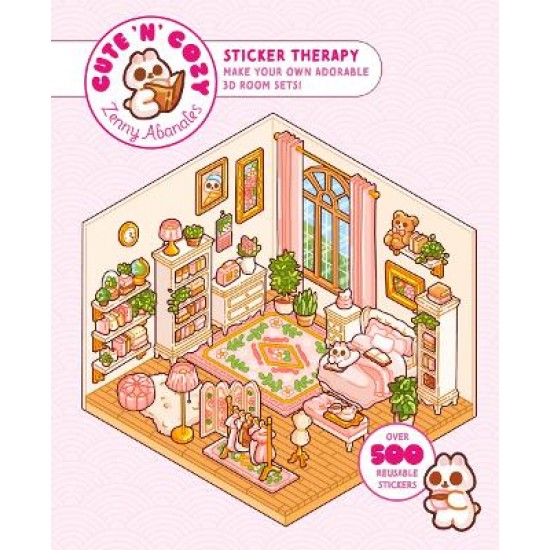 CUTE 'N' COZY STICKER THERAPY : MAKE YOUR OWN ADORABLE 3D ROOM SETS! OVER 500 STICKERS