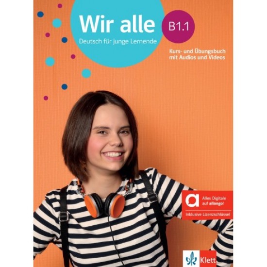 WIR ALLE B1.1 KURS - UND ÜBUNGSBUCH HYBRID EDITION ALLANGO