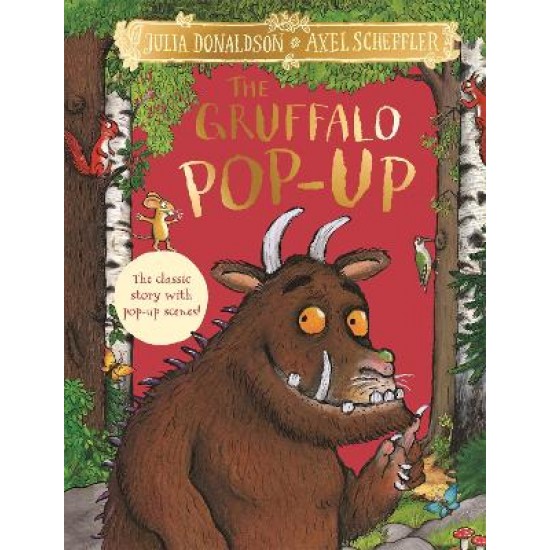 THE GRUFFALO POP-UP : THE CLASSIC STORY WITH POP-UP SCENES!