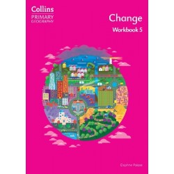COLLINS PRIMARY GEOGRAPHY - CHANGE – WORKBOOK 5
