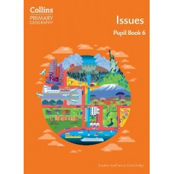 COLLINS PRIMARY GEOGRAPHY - ISSUES – PUPIL BOOK 6
