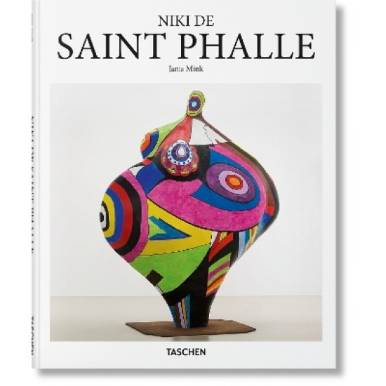 TASCHEN BASIC ART SERIES : NIKI DE SAINT PHALLE HC