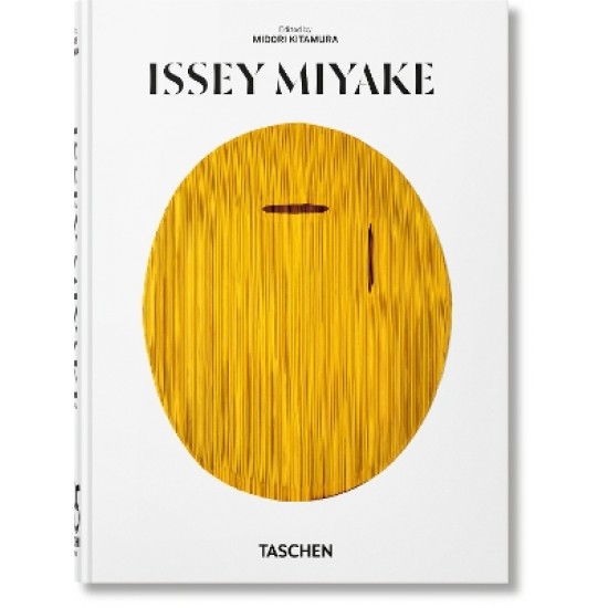 TASCHEN 45TH EDITION : ISSEY MIYAKE. HC