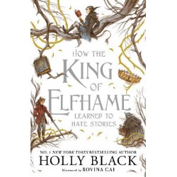 THE FOLK OF THE AIR 3.5: HOW THE KING OF ELFHAME LEARNED TO HATE STORIES