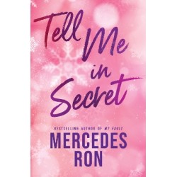 TELL ME IN SECRET