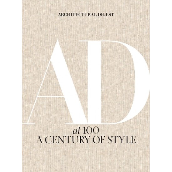 ARCHITECTURAL DIGEST AT 100: A CENTURY OF STYLE