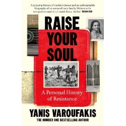 RAISE YOUR SOUL : A PERSONAL HISTORY OF RESISTANCE