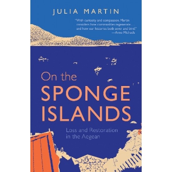 ON THE SPONGE ISLANDS : LOSS AND RESTORATION IN THE AEGEAN