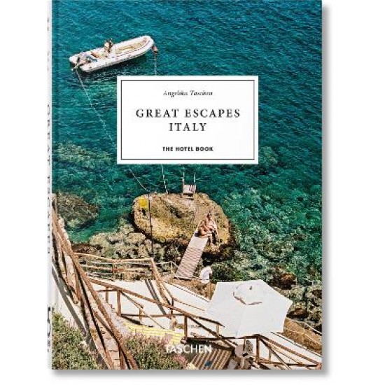 TASCHEN 45TH EDITION : GREAT ESCAPES ITALY. THE HOTEL BOOK. HC