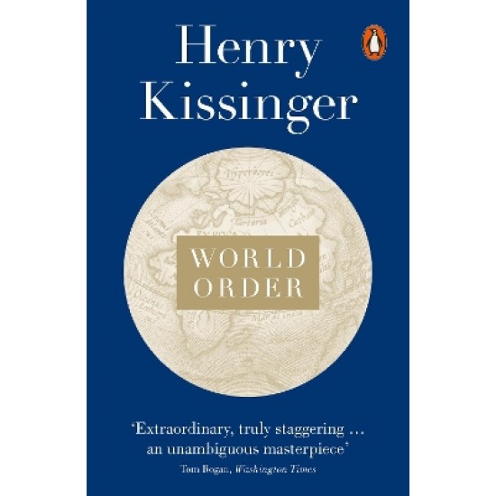 PENGUIN ORANGE SPINES : WORLD ORDER: REFLECTIONS ON THE CHARACTER OF NATIONS AND THE COURSE OF HISTORY PB