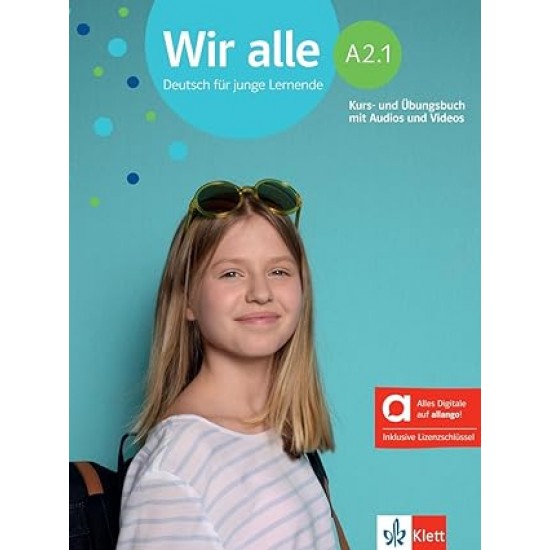 WIR ALLE A2.1 KURS - UND ÜBUNGSBUCH HYBRIDE AUSGABE ALLANGO(MIT AUDIOS & VIDEOS ON LINE)