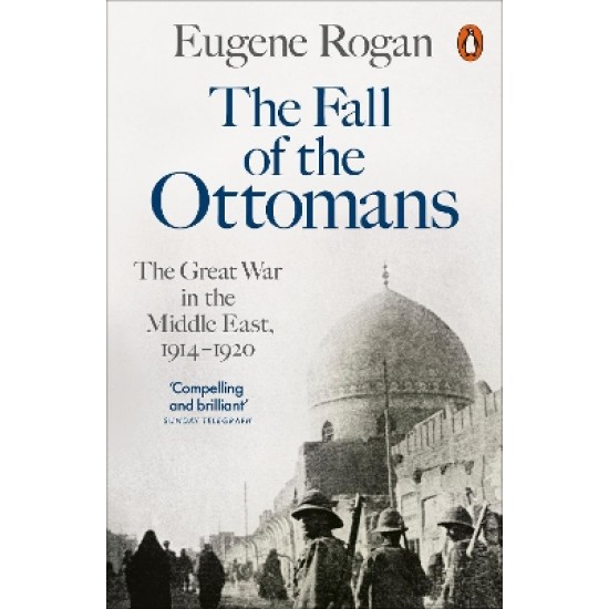 PENGUIN ORANGE SPINES : THE FALL OF THE OTTOMANS PB