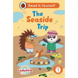 LADYBIRD CLASS THE SEASIDE TRIP: READ IT YOURSELF - LEVEL 1 EARLY READER HC