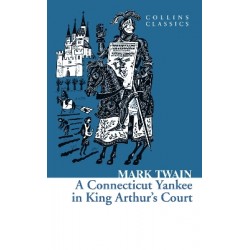 COLLINS CLASSICS : A CONNECTICUT YANKEE IN ARTHUR'S COURT PB A
