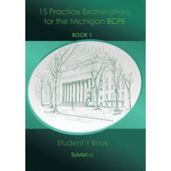 15 PRACTICE EXAMINATIONS FOR MICHIGAN PROFICIENCY (ECPE) 1 STUDENT'S BOOK