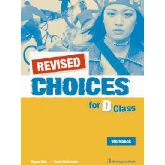 CHOICES D CLASS WORKBOOK REVISED