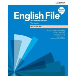ENGLISH FILE 4TH EDITION PRE-INTERMEDIATE WORKBOOK WITHOUT KEY