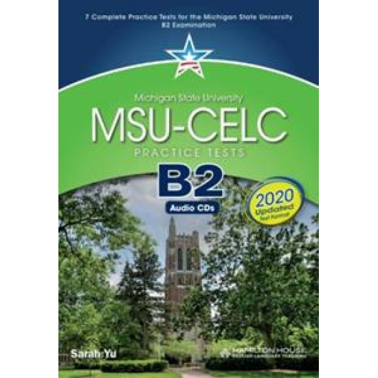MSU CELC B2 PRACTICE TESTS ( PLUS GLOSSARY) 2020 FORMAT