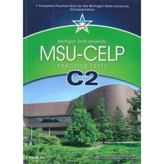 MSU CELP C2 PRACTICE TESTS ( PLUS GLOSSARY)