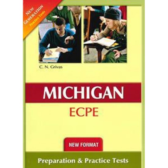 NEW FORMAT MICHIGAN PROFICIENCY (ECPE) PREPARATION & PRACT. TESTS (NEW GENERATION) 2020