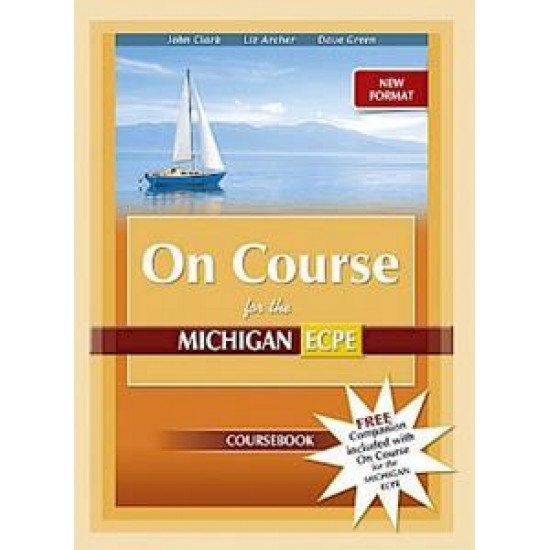 NEW FORMAT ON COURSE FOR MICHIGAN PROFICIENCY (ECPE) STUDENT'S BOOK ( PLUS COMPANION) 2020