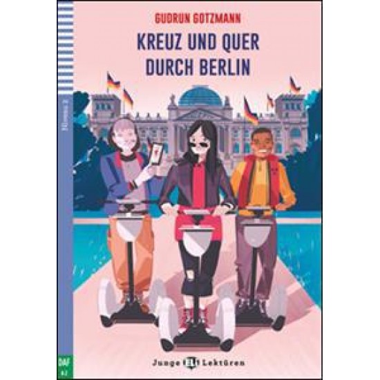 TEEN ELI READERS - GERMAN : KREUZ UND QUER DURCH BERLIN  PLUS  DOWNLOADABLE AUDIO