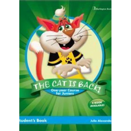 THE CAT IS BACK! ONE YEAR COURSE FOR JUNIORS STUDENT'S BOOK