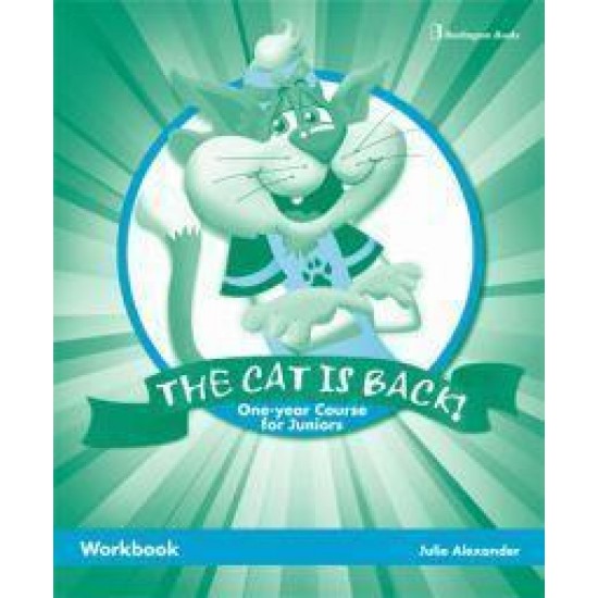 THE CAT IS BACK! ONE YEAR COURSE FOR JUNIORS WORKBOOK