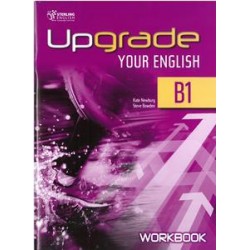 UPGRADE YOUR ENGLISH B1 WORKBOOK