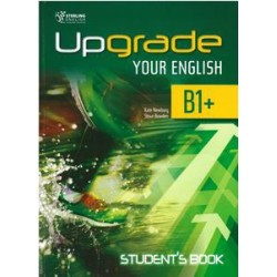 UPGRADE YOUR ENGLISH B1 PLUS  STUDENT'S BOOK