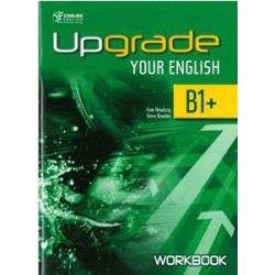UPGRADE YOUR ENGLISH B1 PLUS  WORKBOOK