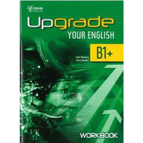 UPGRADE YOUR ENGLISH B1 PLUS  WORKBOOK