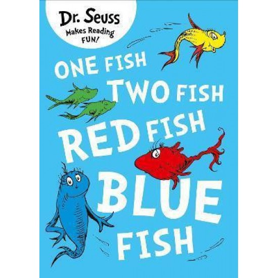ONE FISH, TWO FISH, RED FISH, BLUE FISH