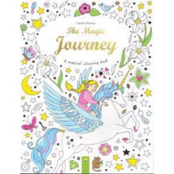 A MAGICAL COLOURING BOOK : THE MAGIC JOURNEY