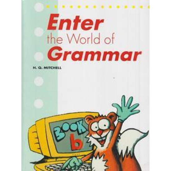 ENTER THE WORLD OF GRAMMAR B STUDENT'S BOOK  (ENGLISH EDITION)