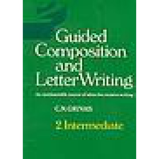 GUIDED COMPOSITION & LETTER WRITING 2 INTERMEDIATE