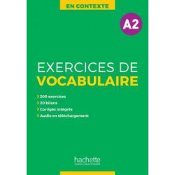 EXERCICES DE VOCABULAIRE EN CONTEXTE A2 ( PLUS CORRIGES PLUS MP3)