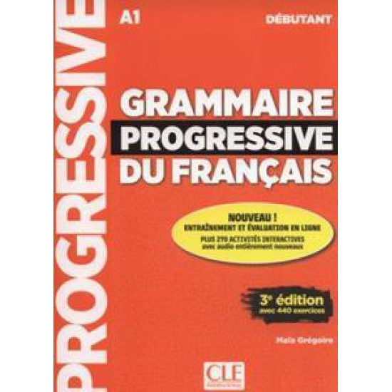 GRAMMAIRE PROGRESSIVE DU FRANCAIS DEBUTANT 3e EDITION ( PLUS 440 EXERCISES)