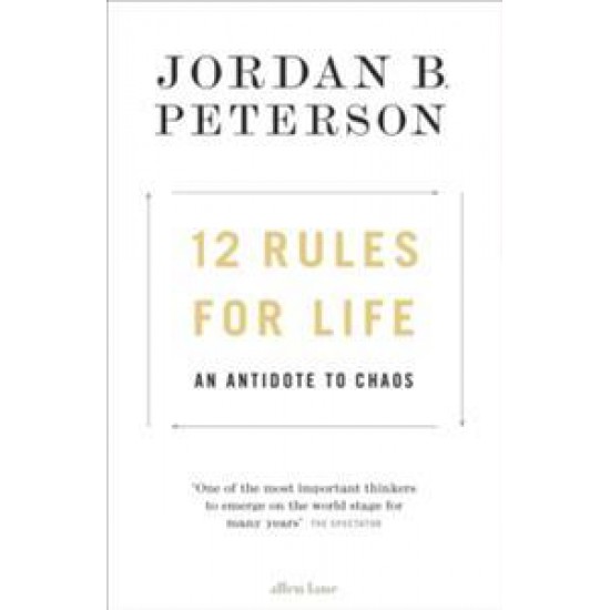 12 RULES OF LIFE:AN ANTIDOTE TO CHAOS